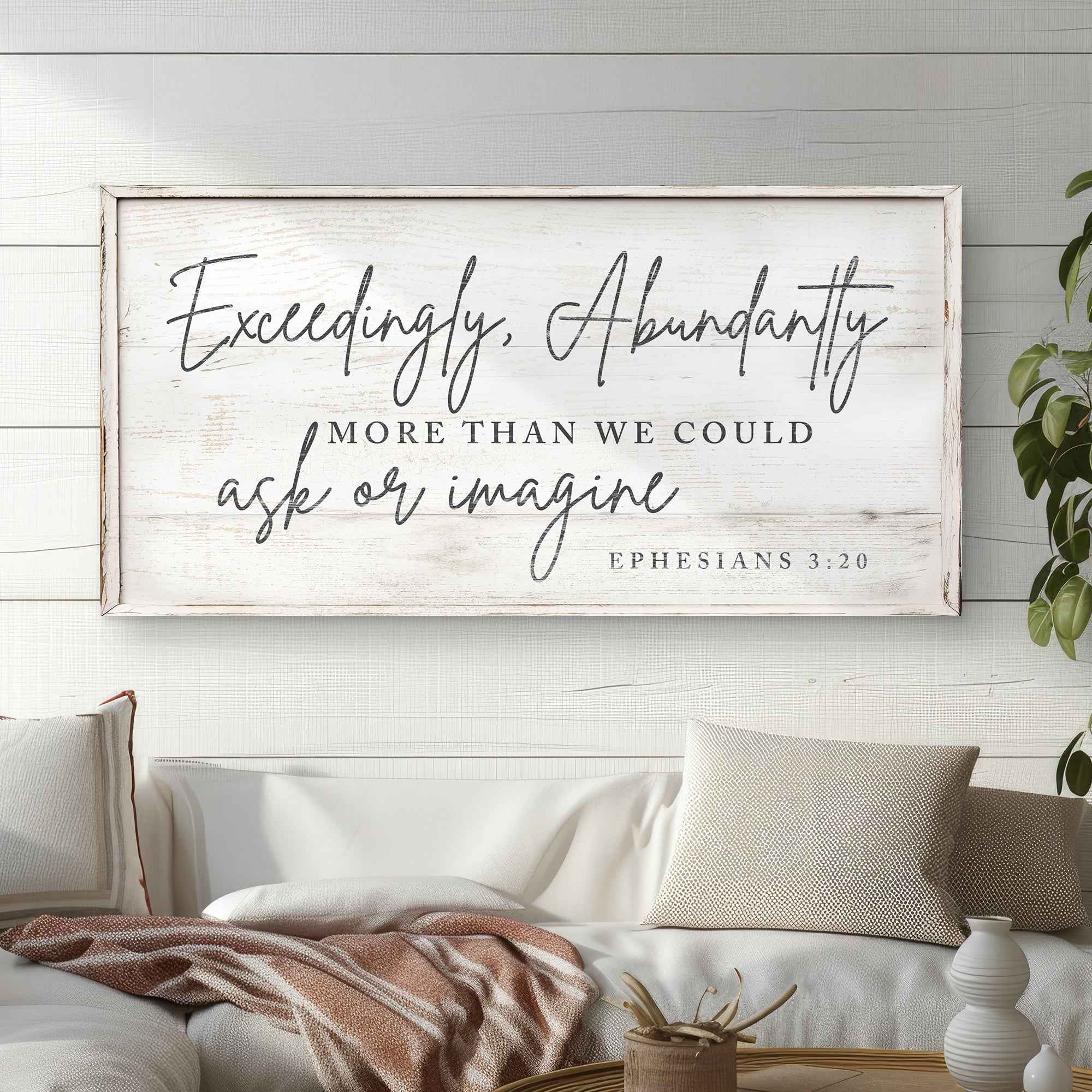 Exceedingly, Abundantly More Than We Could Ask Or Imagine Faith Sign III