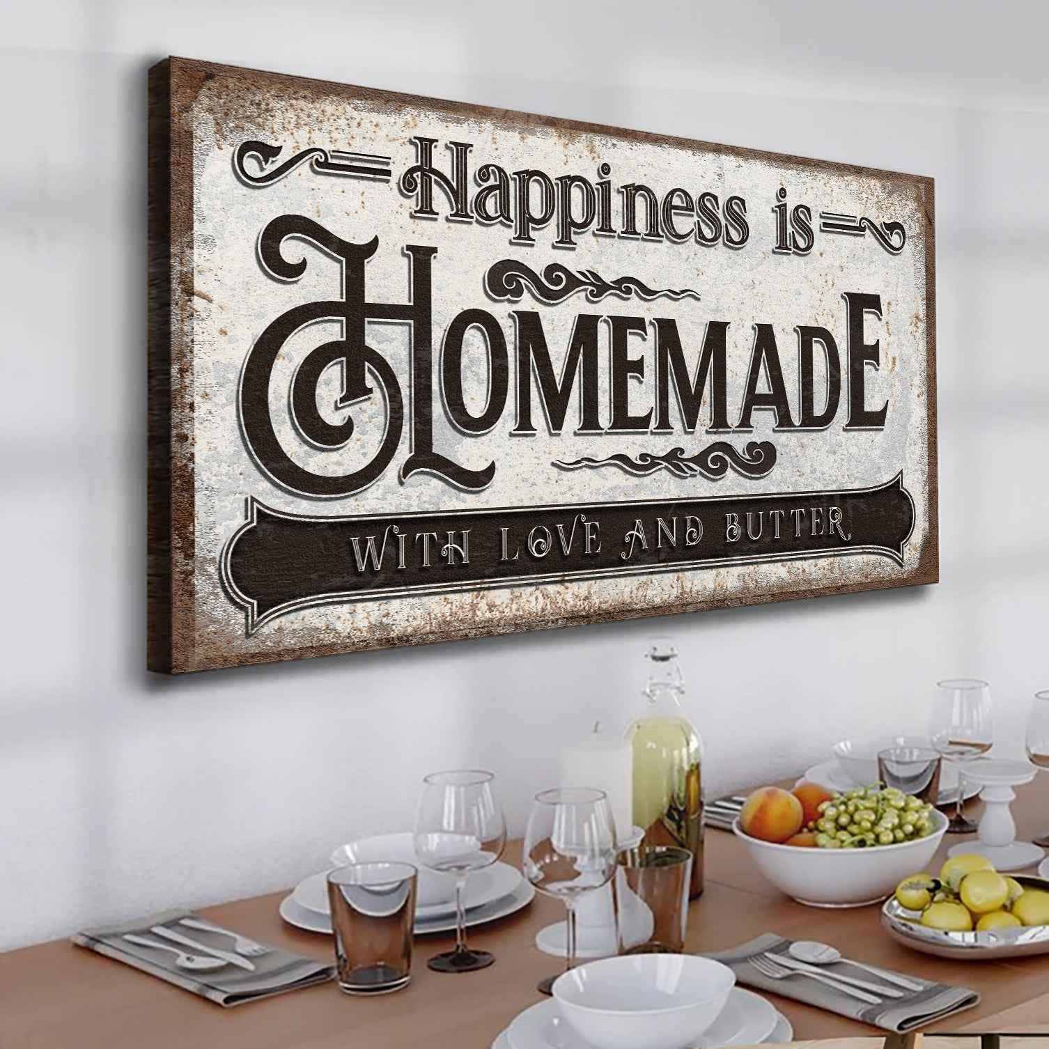 Happiness Is Homemade With Love And Butter Sign