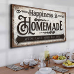 Happiness Is Homemade With Love And Butter Sign