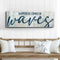 Happiness Comes In Waves Beach Sign