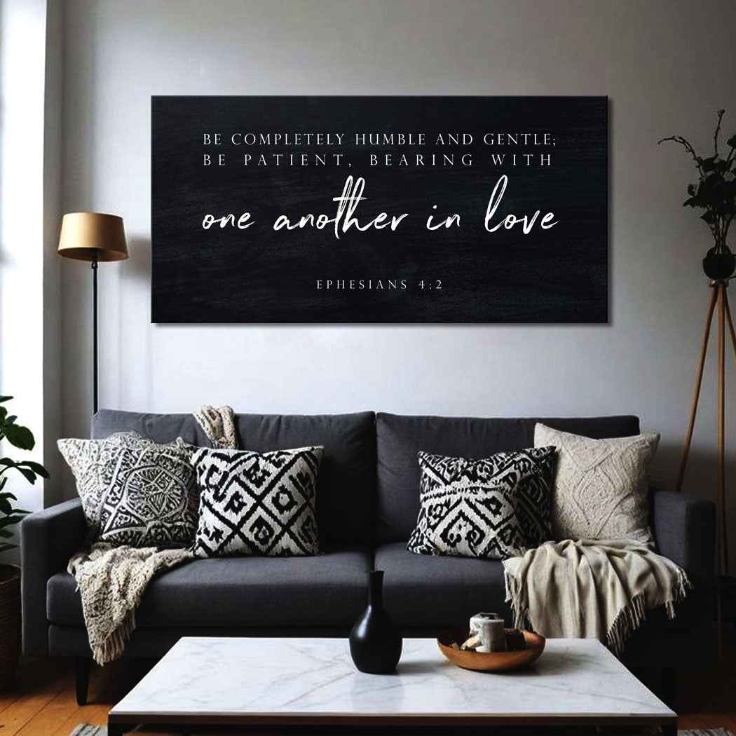 Be Completely Humble And Gentle - Ephesians 4:2 Faith Sign III