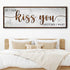 So I Can Kiss You Anytime I Want Bedroom Sign II