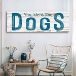 You, Me And The Dogs Sign V