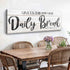 Give Us This Day Our Daily Bread Faith Sign II