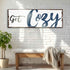 Get Cozy Sign
