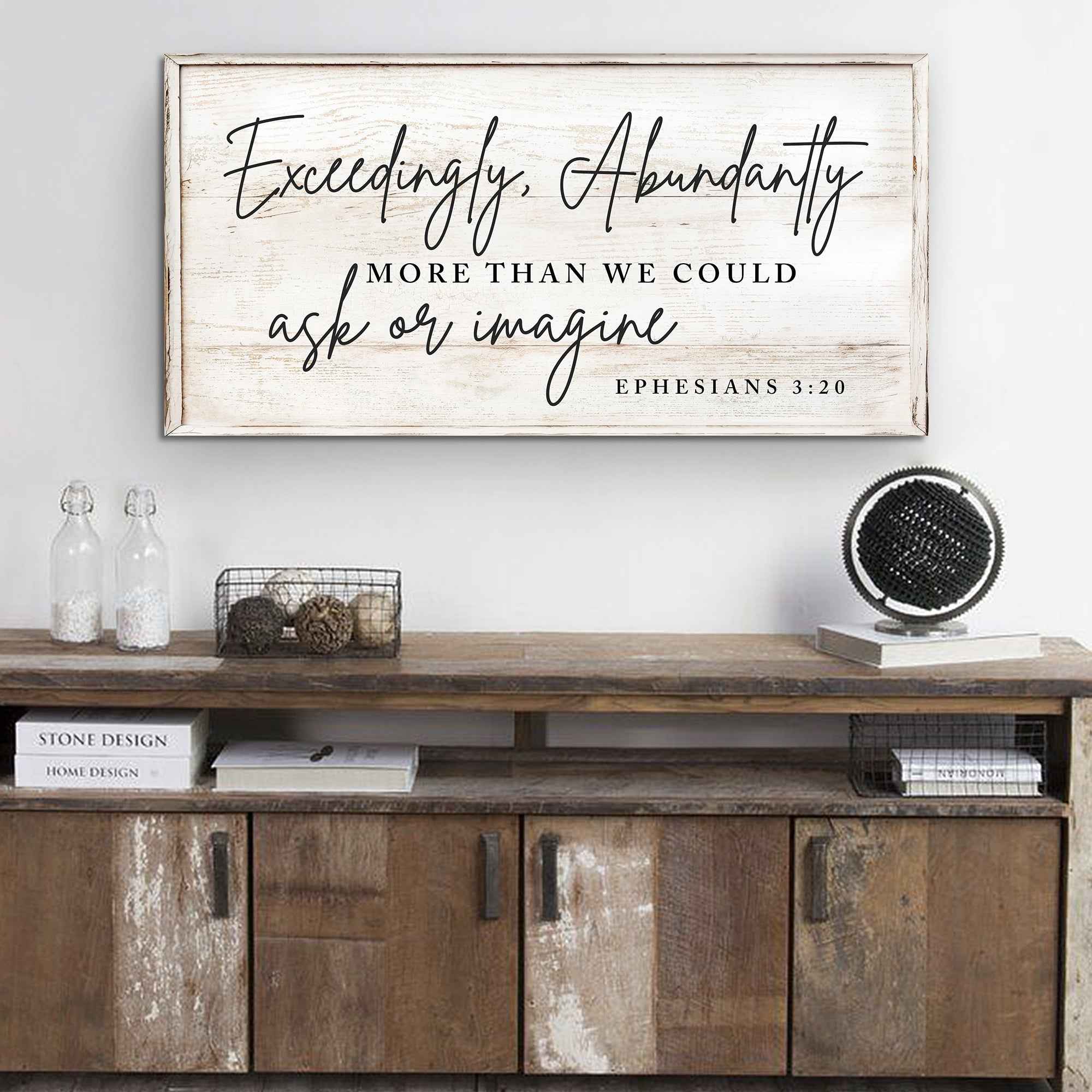 Exceedingly, Abundantly More Than We Could Ask Or Imagine Faith Sign III