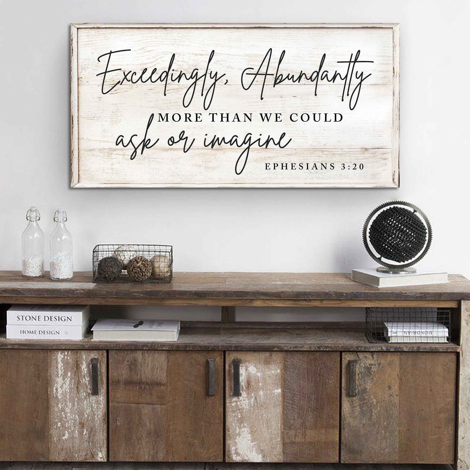 Exceedingly, Abundantly More Than We Could Ask Or Imagine Faith Sign III