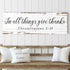 In All Things Give Thanks Thessalonians 5:18 Faith Sign II