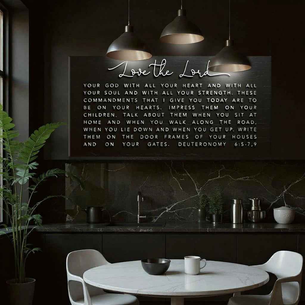 Love The Lord Your God - Deuteronomy 6:5-9 Faith Sign