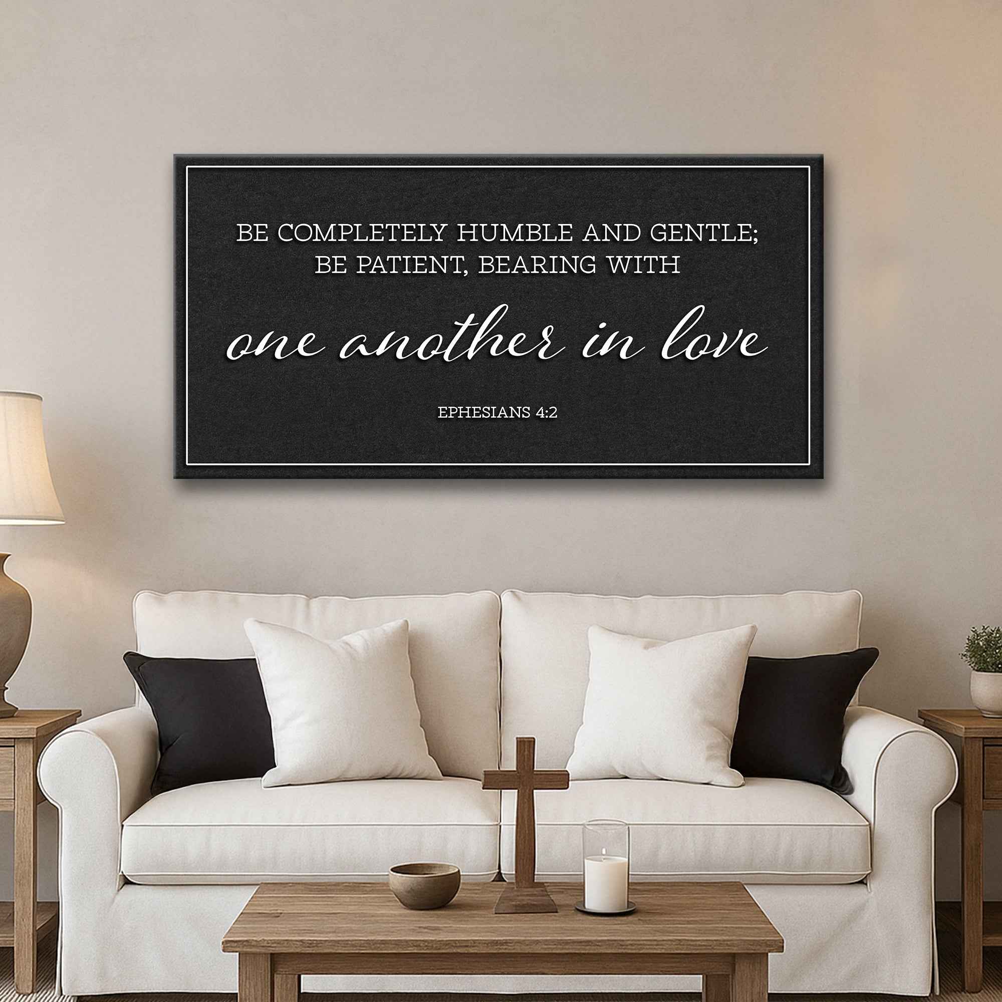 Be Completely Humble And Gentle - Ephesians 4:2 Faith Sign II