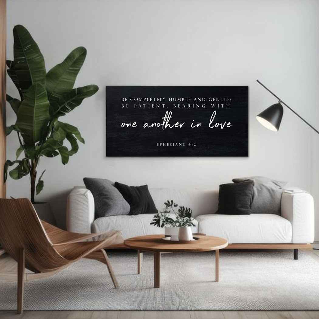 Be Completely Humble And Gentle - Ephesians 4:2 Faith Sign III
