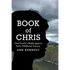 Book of Chris: One Family's Battle Against Early Childhood Trauma - Paperback
