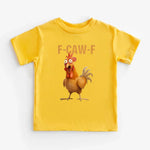 Funny F-Caw-F Rooster Kids T-Shirt