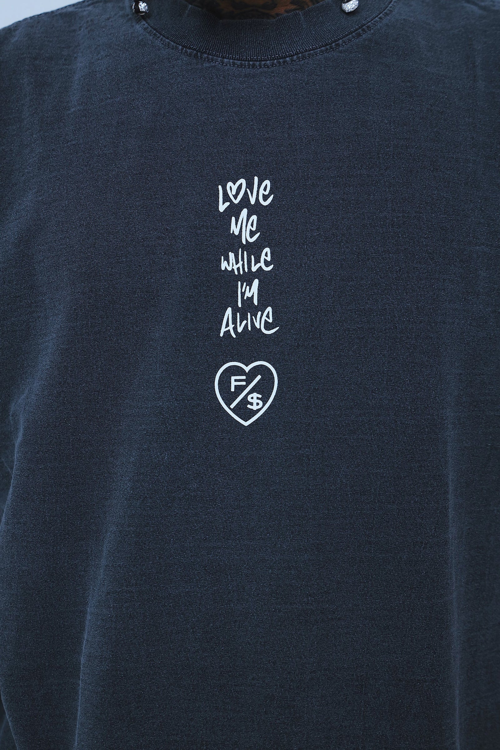 Love Me While I'm Alive T Shirts