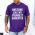 Awesome Like My Youngest Daughter Shirt – Funny Parent Tee