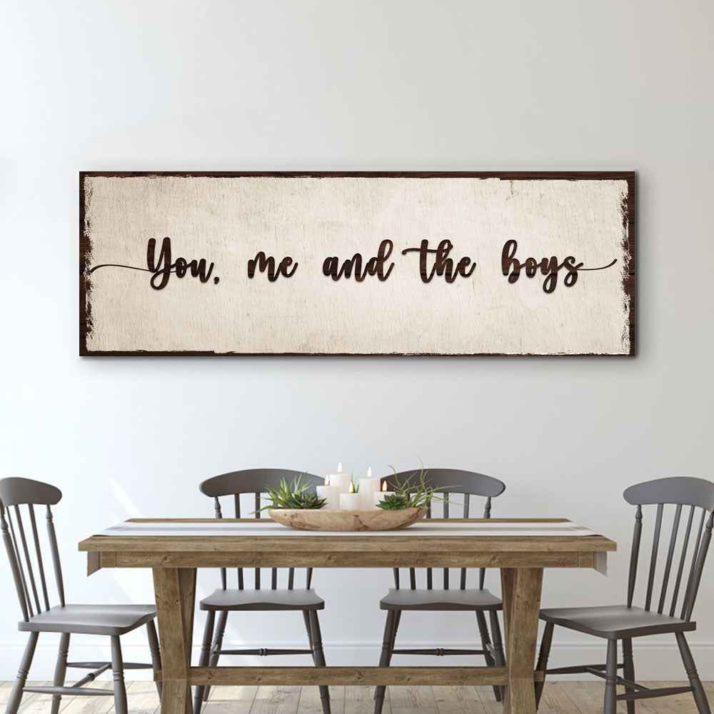 You, Me, And The Boys Sign IV