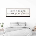 Give It To God And Go To Sleep Sign VII