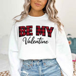 Be My Valentine Buffalo Plaid Crewneck - Valentines Day Sweatshirt