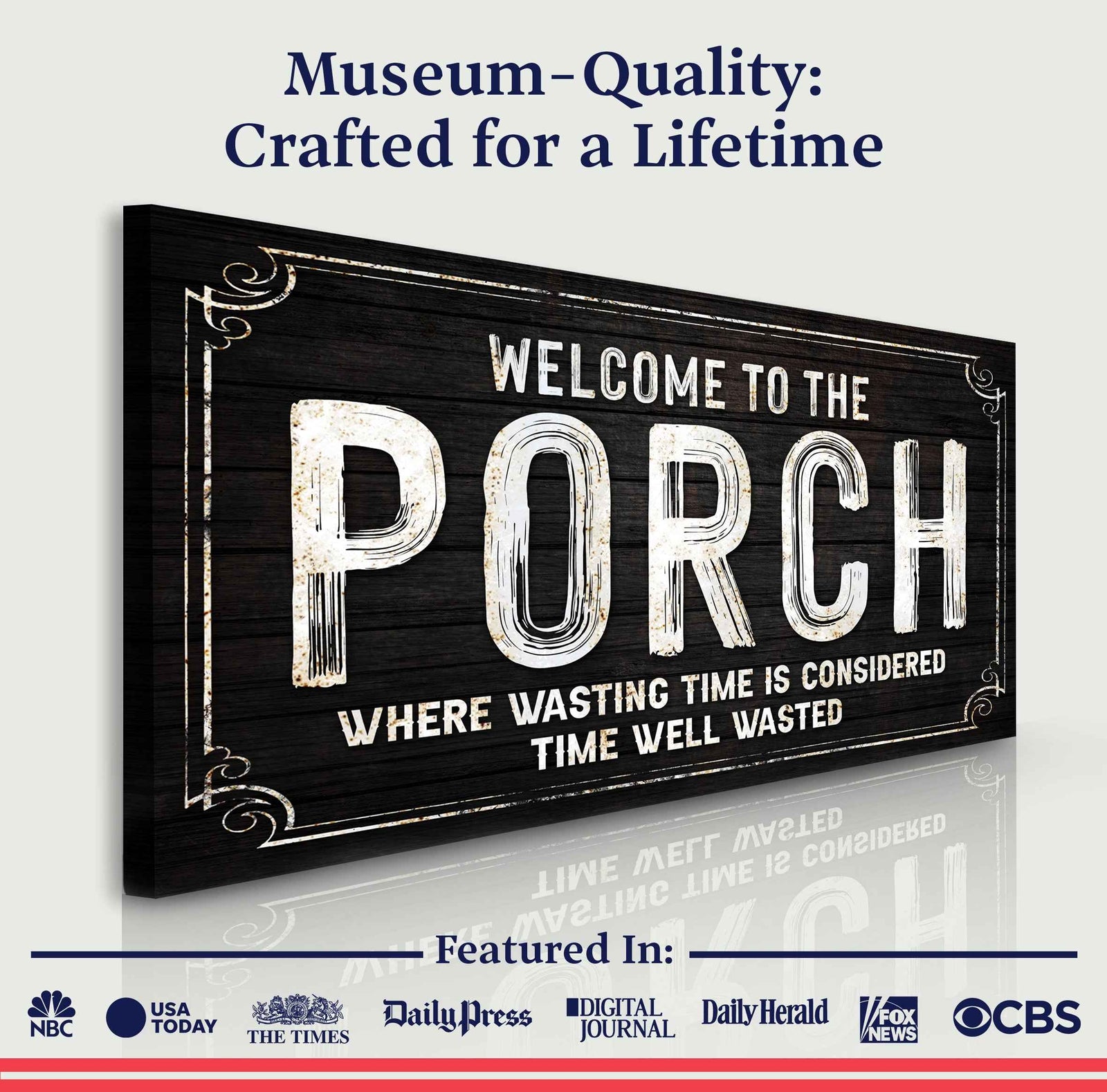 Welcome To The Porch Sign VI
