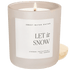 Let It Snow Soy Candle - Tan Matte Jar - 15 oz