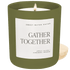 Gather Together Soy Candle - Olive Matte Jar - 15 oz