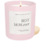 Best Mom Ever Soy Candle - Pink Matte Jar - 15 oz (Wildflowers and Salt)