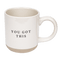 You Got This 14oz. Stoneware Coffee Mug