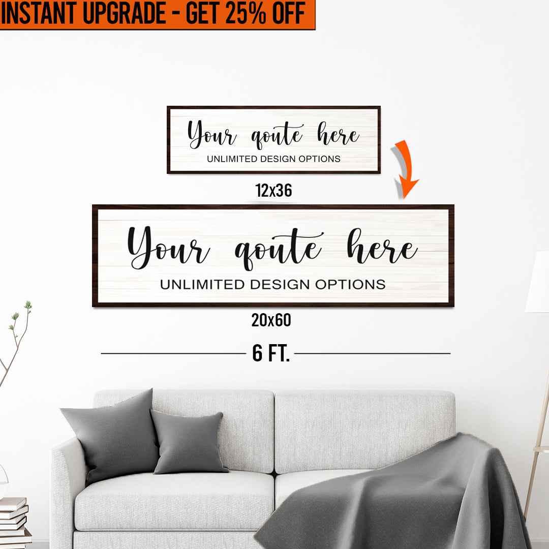 Upgrade Your 'Custom Quote' (Style 2) Canvas To 20x60 Inches