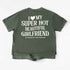 Comfort Colors I Love My Super Hot Beautiful Girlfriend Valentine’s T-Shirt