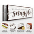 We Should Probably Snuggle Sign