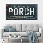 Welcome To The Porch Sign