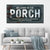 Welcome To The Porch Sign