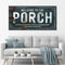 Welcome To The Porch Sign