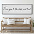Love You To The Lake And Back Sign II