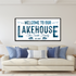 Welcome To Our Lakehouse Sign
