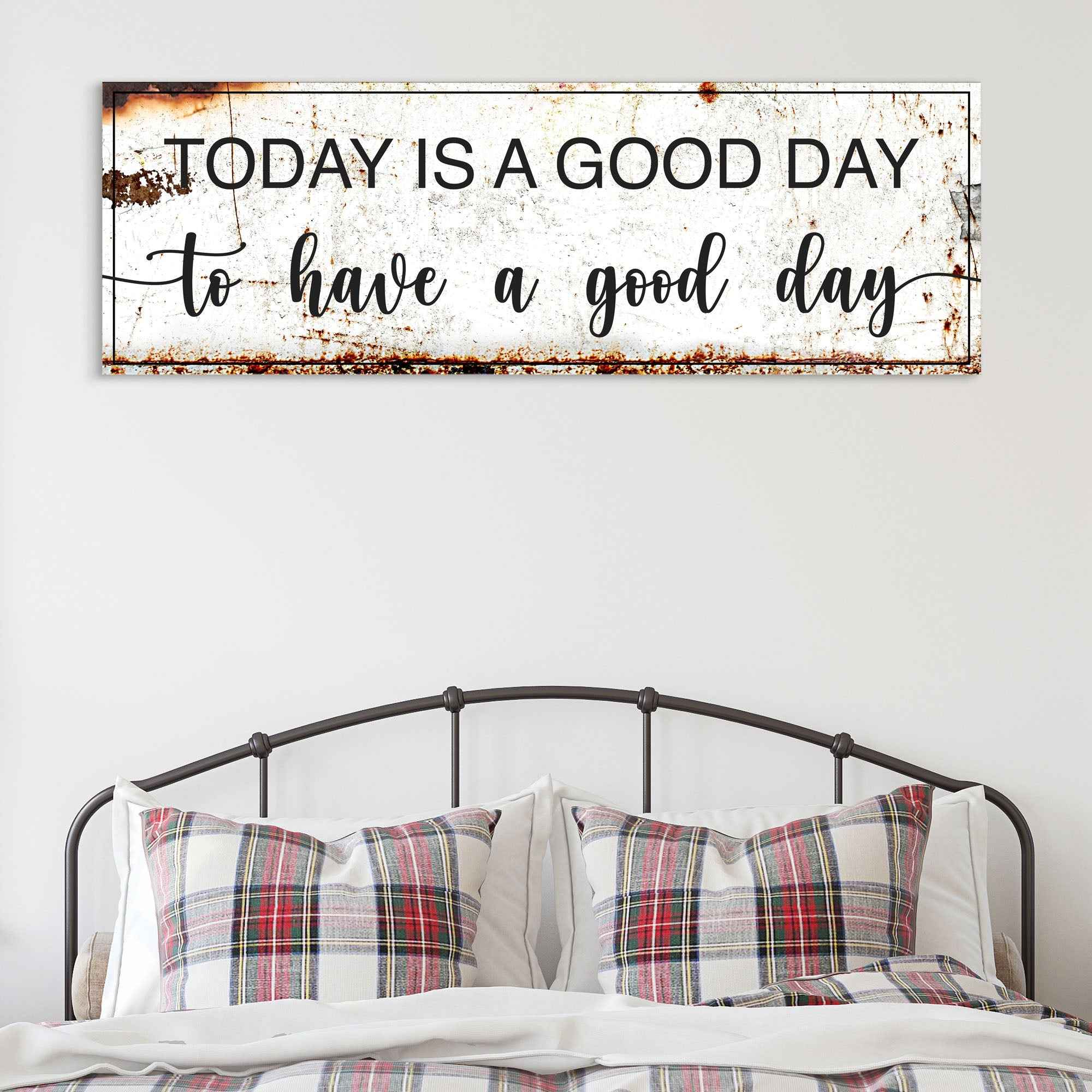 Today Is A Good Day Sign II