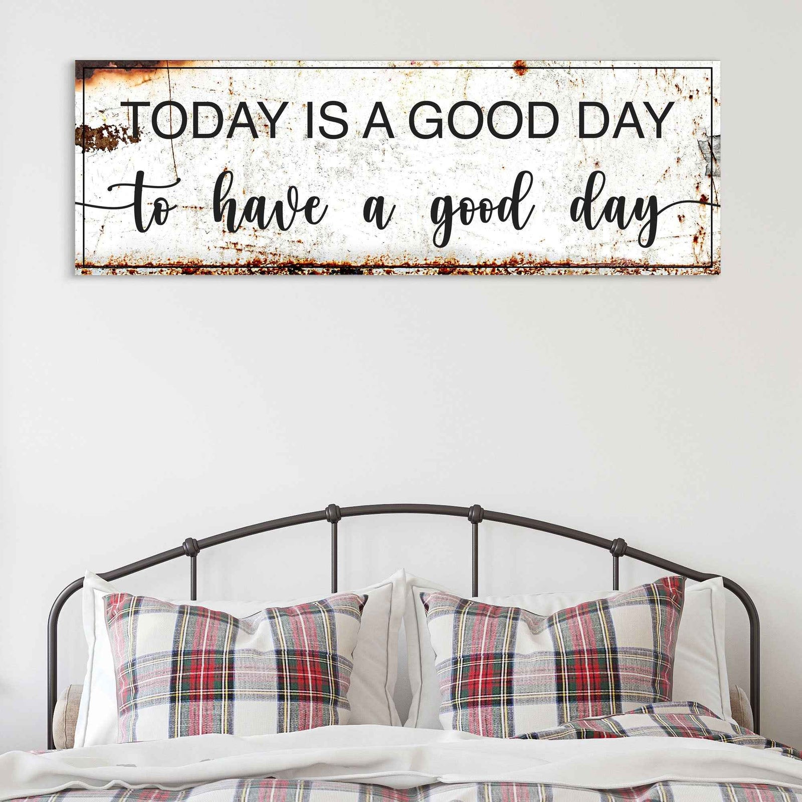 Today Is A Good Day Sign II