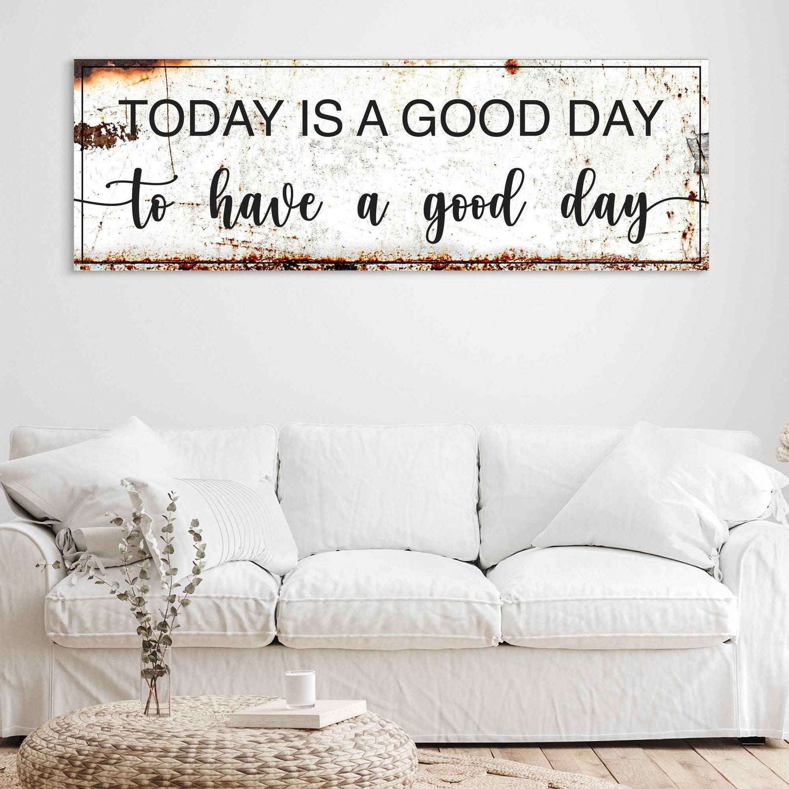 Today Is A Good Day Sign II