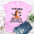Funny Shirt - I Am Retired I Don't Have To Tee