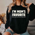 I’m Mom’s Favorite Unisex Sweatshirt - Funny Mom’s Favorite Son & Daughter Sweater