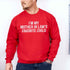 I'm My Mother-In-Law's Favorite Child – Funny Parent Sweatshirt