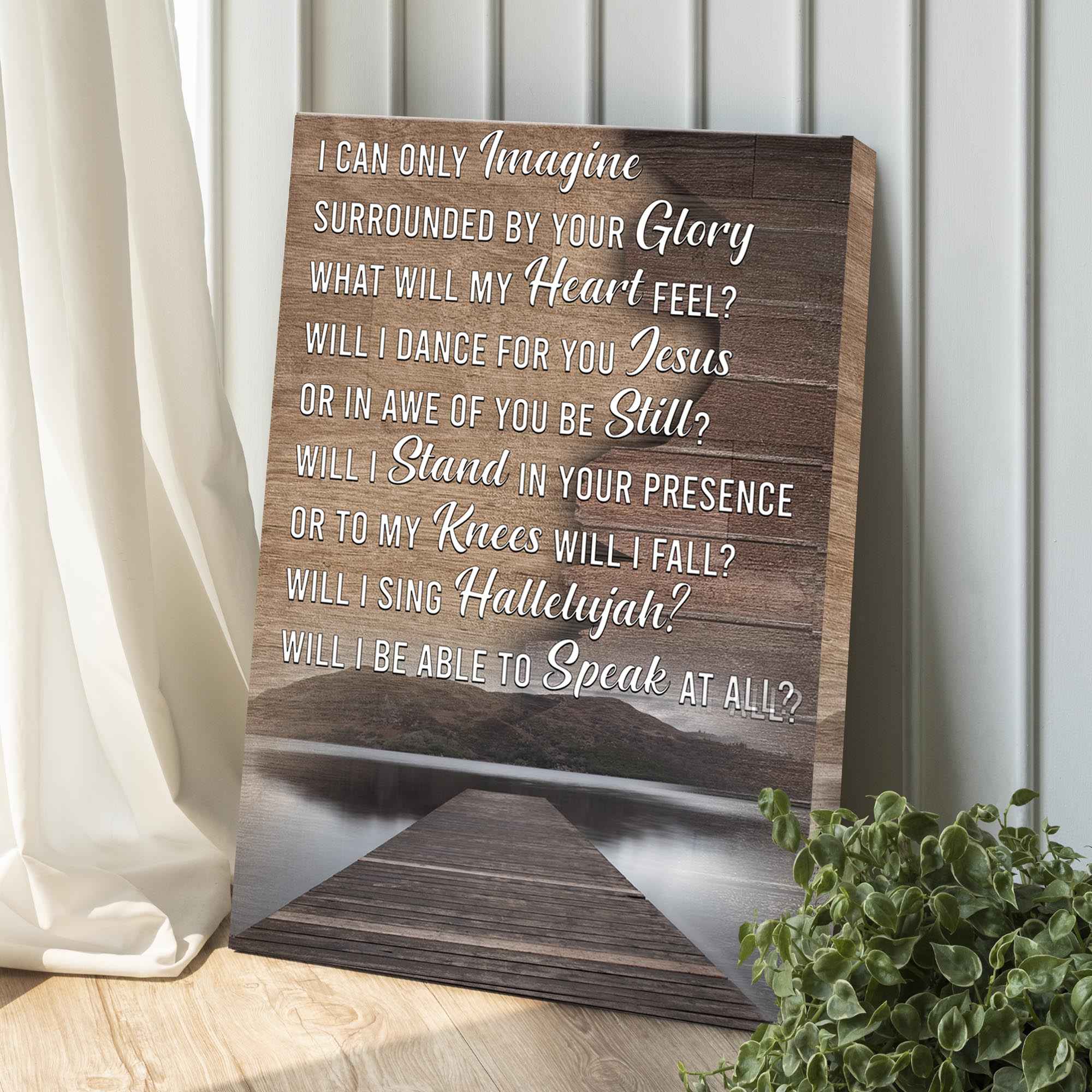 I Can Only Imagine By Your Glory What Will My Heart Feel Sign