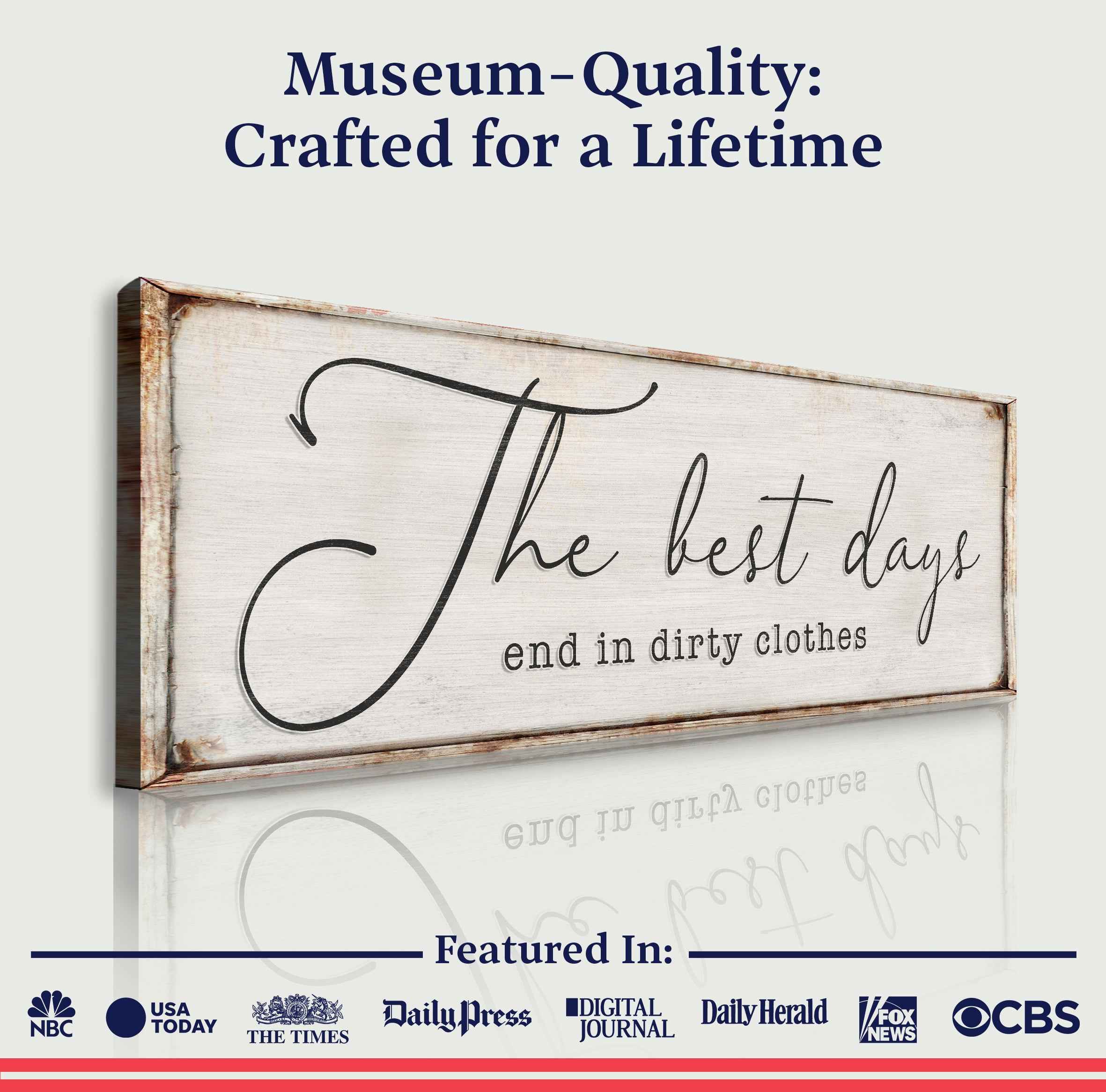The Best Days End In Dirty Clothes Laundry Sign II