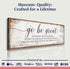 Go Be Great, Joshua 1:9 Faith Sign II