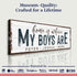 Home Is Where My Boys Are Sign