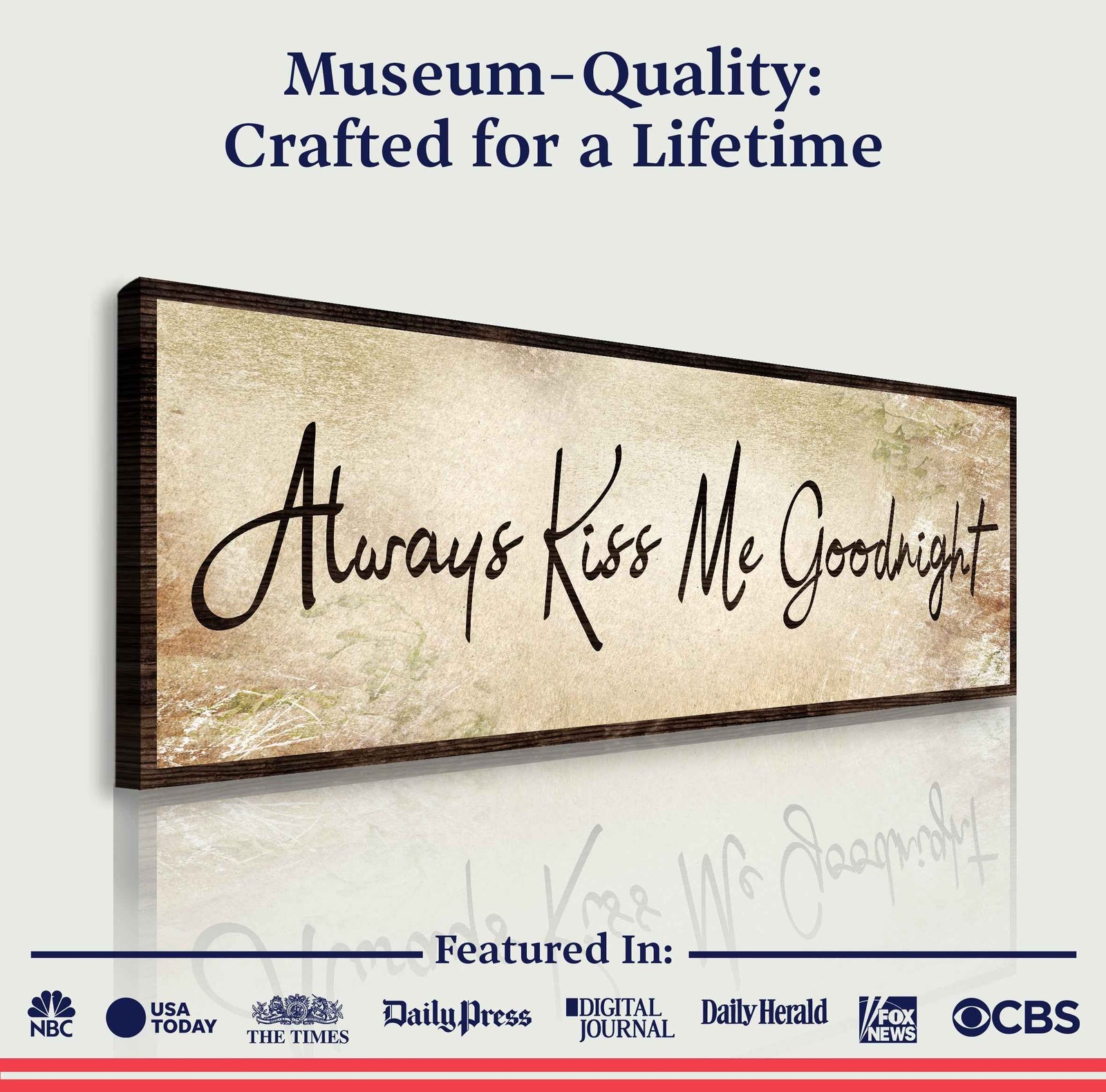 Always Kiss Me Goodnight Sign VI
