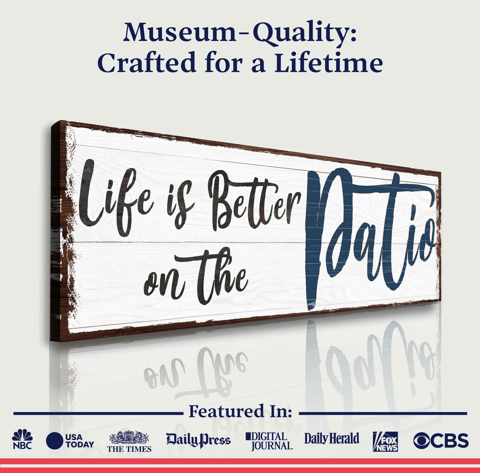 Life Is Better On The Patio Sign III