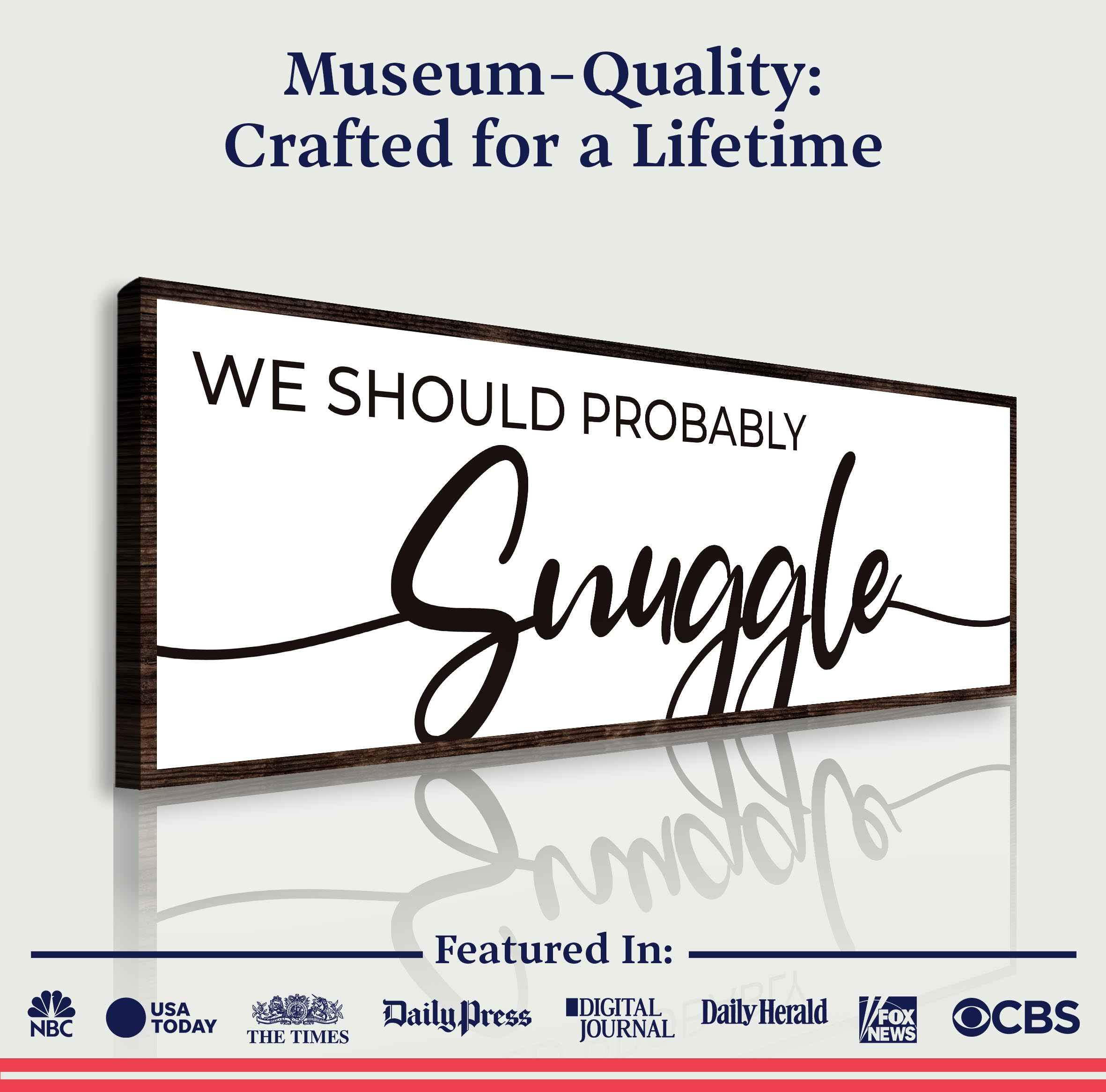 We Should Probably Snuggle Sign II