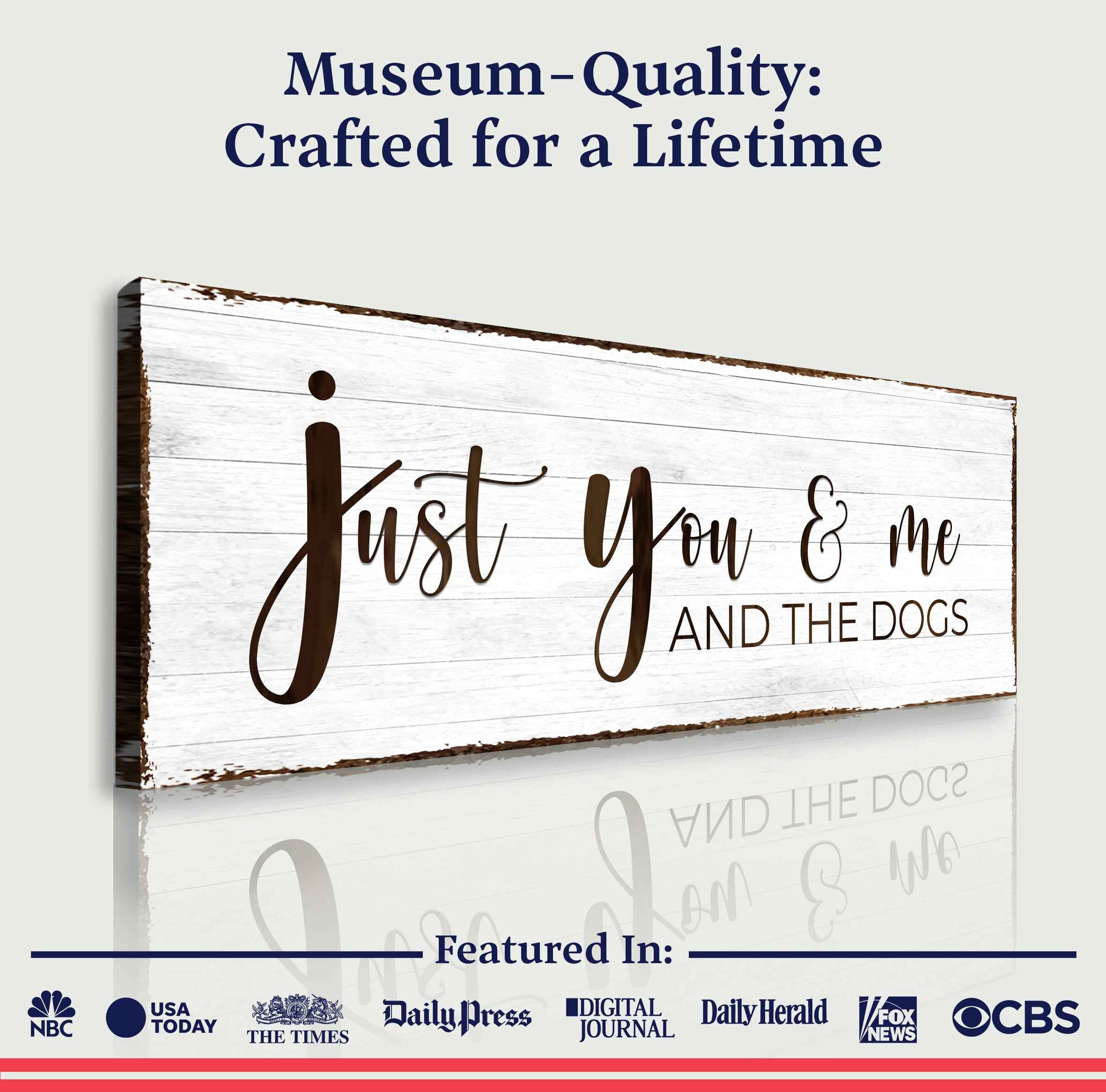 Just You, Me, And The Dogs Sign
