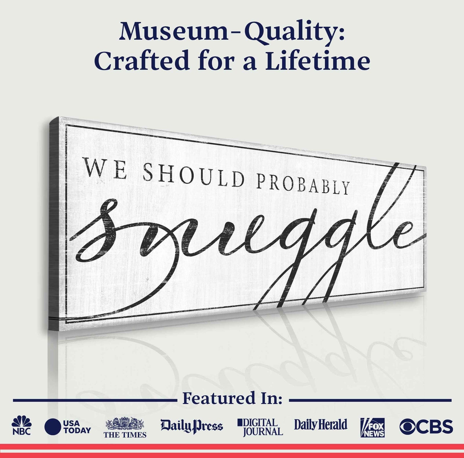 We Should Probably Snuggle Sign III